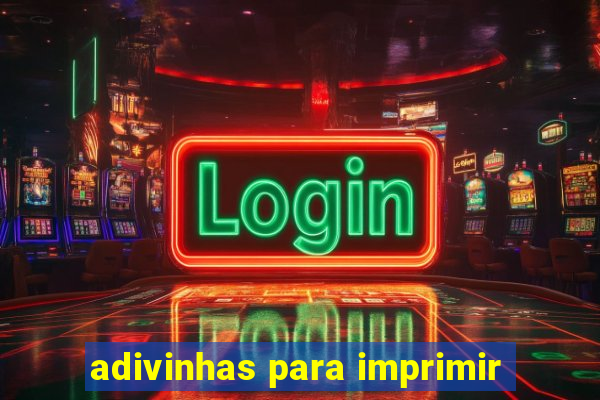 adivinhas para imprimir